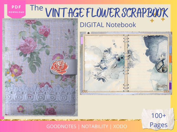 Vintage Flower DIGITAL NOTEBOOK, Goodnotes, Notability, Xodo, iPad Notebook, Digital Scrapbooks, 6 Sections, Vintage Scrapbook, Vintage Notebooks