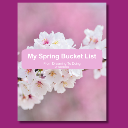 My Spring Bucket List, From Dreaming To Doing, A PLR Workbook