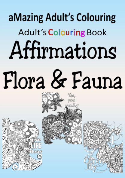 aMazing Adult Affirmations Flora and Fauna printable digital download for grownups colouring pages book